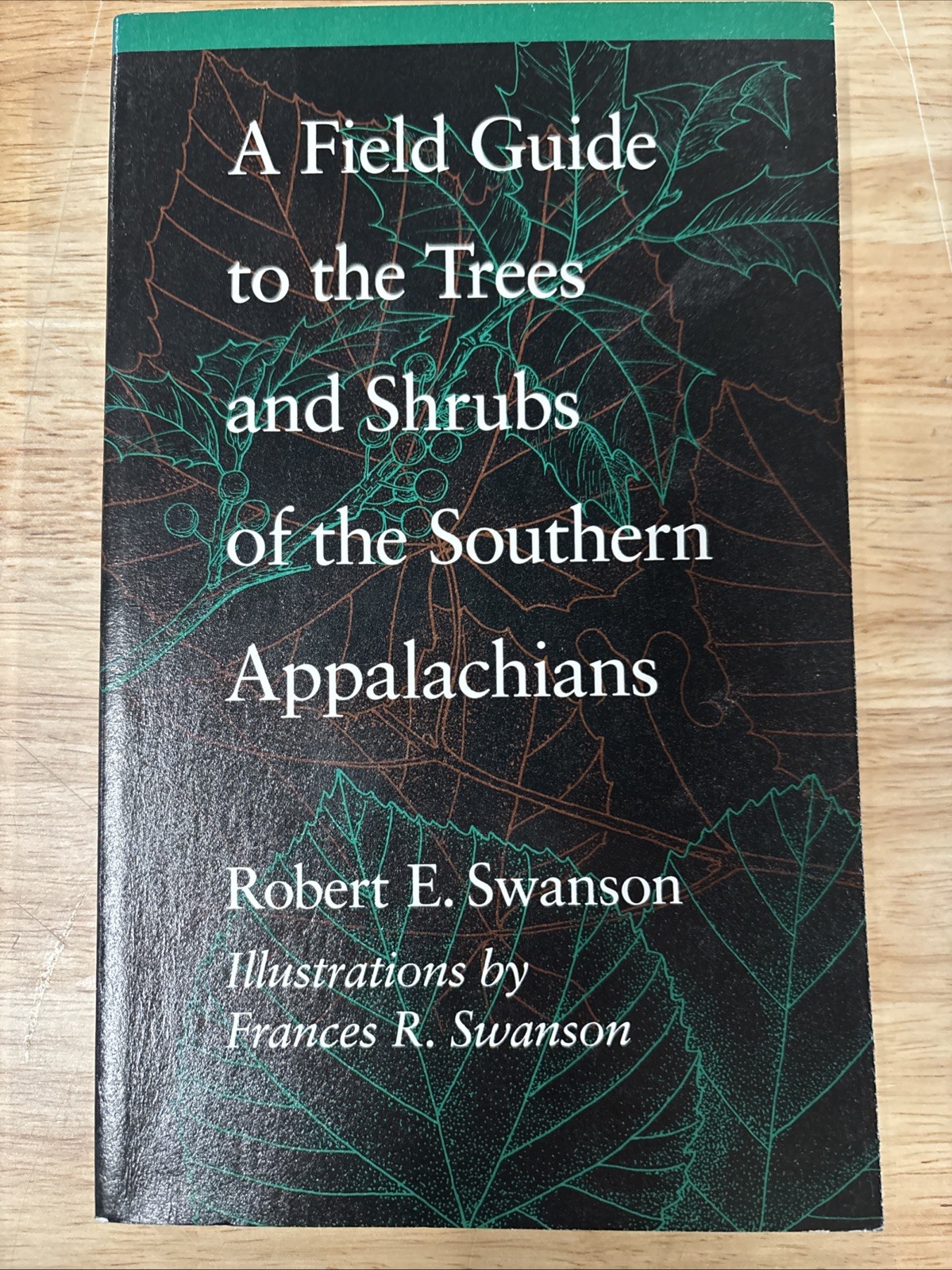 A Field Guide to the Trees and Shrubs of the Southern Appalachians