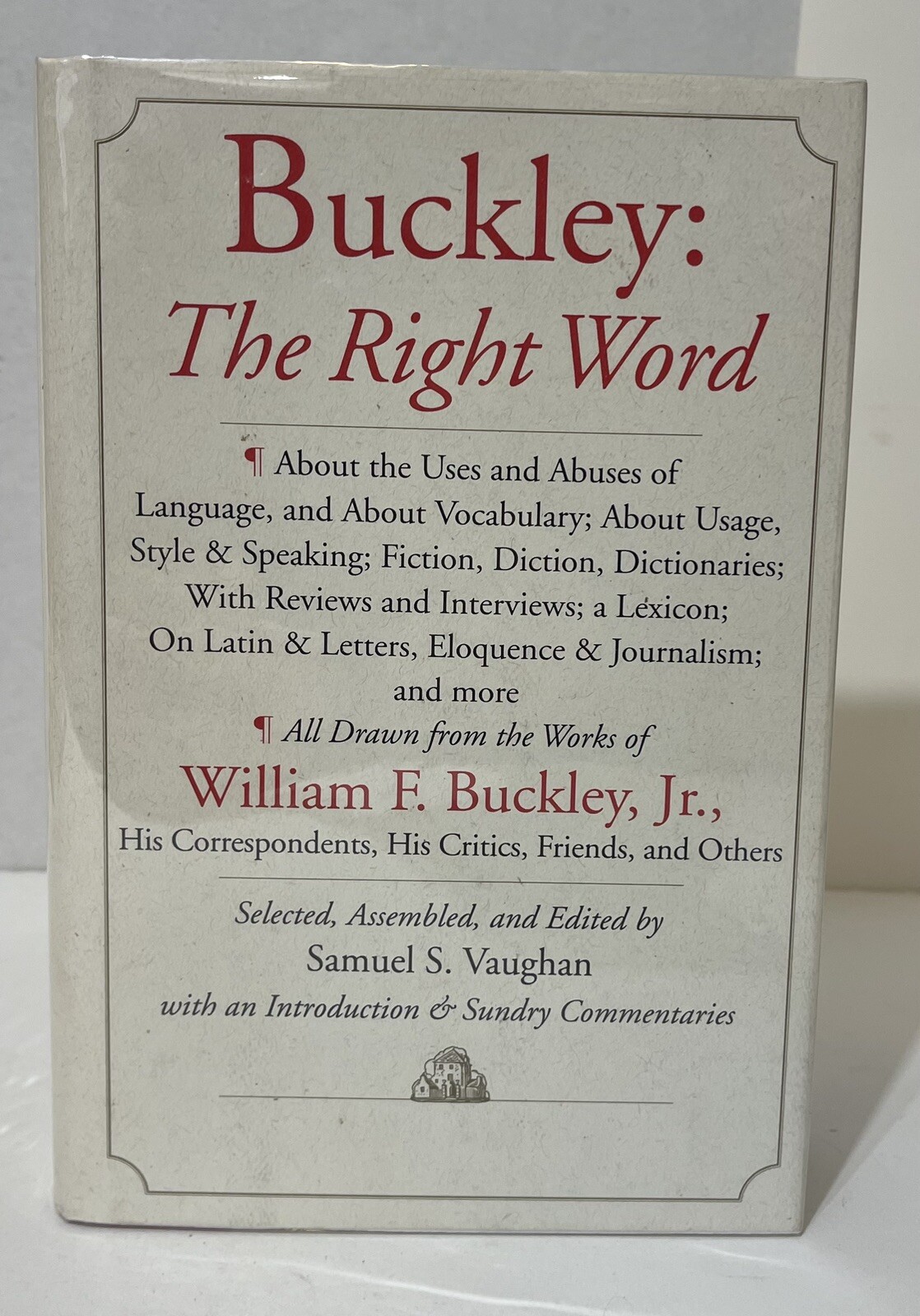 Buckley: The Right Word: By William F. Buckley, Jr., Signed /Inscribed 1st Ed HC