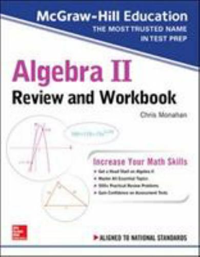 McGraw-Hill Education Algebra II Review and Workbook, Monahan, Christopher, Good