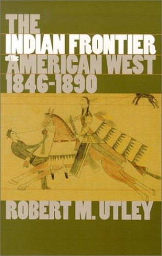 The Indian Frontier of the American…, Utley, Robert M