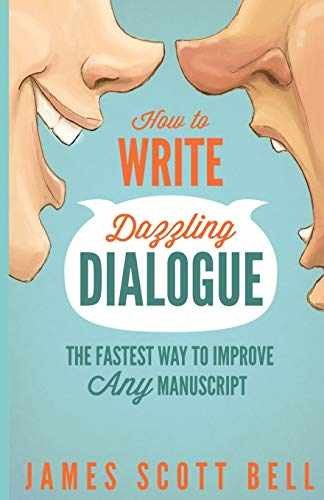 How to Write Dazzling Dialogue: The – Paperback, by Bell James Scott – Very Good