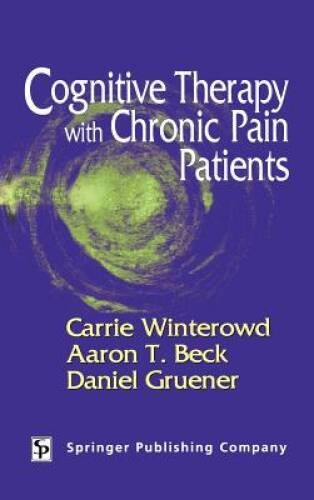 Cognitive Therapy with Chronic Pain Patients – Hardcover – GOOD