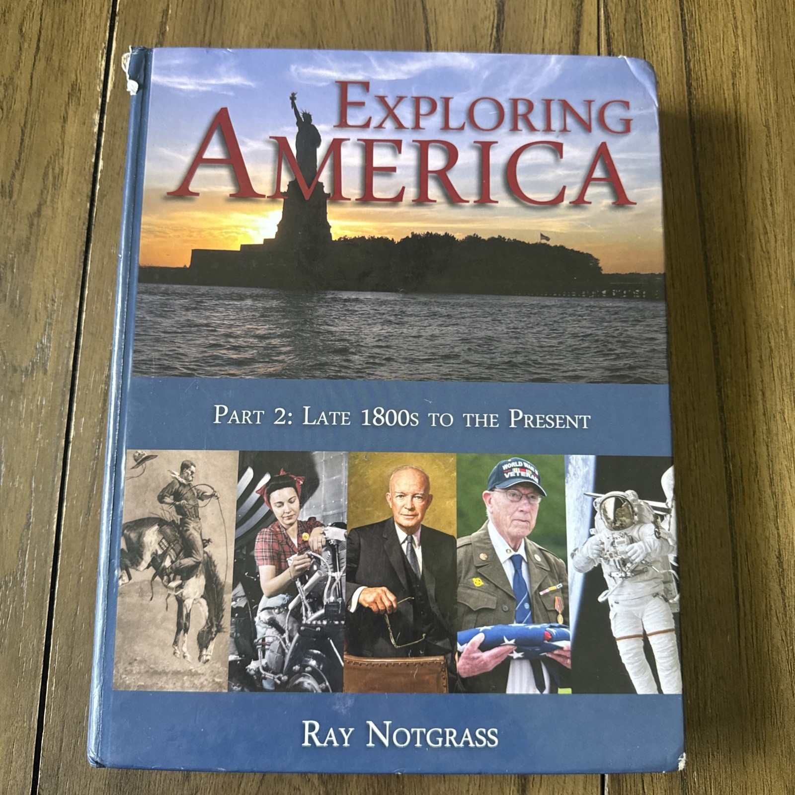 Notgrass Exploring America Part 2: Late 1800s to The Present (Hardcover)