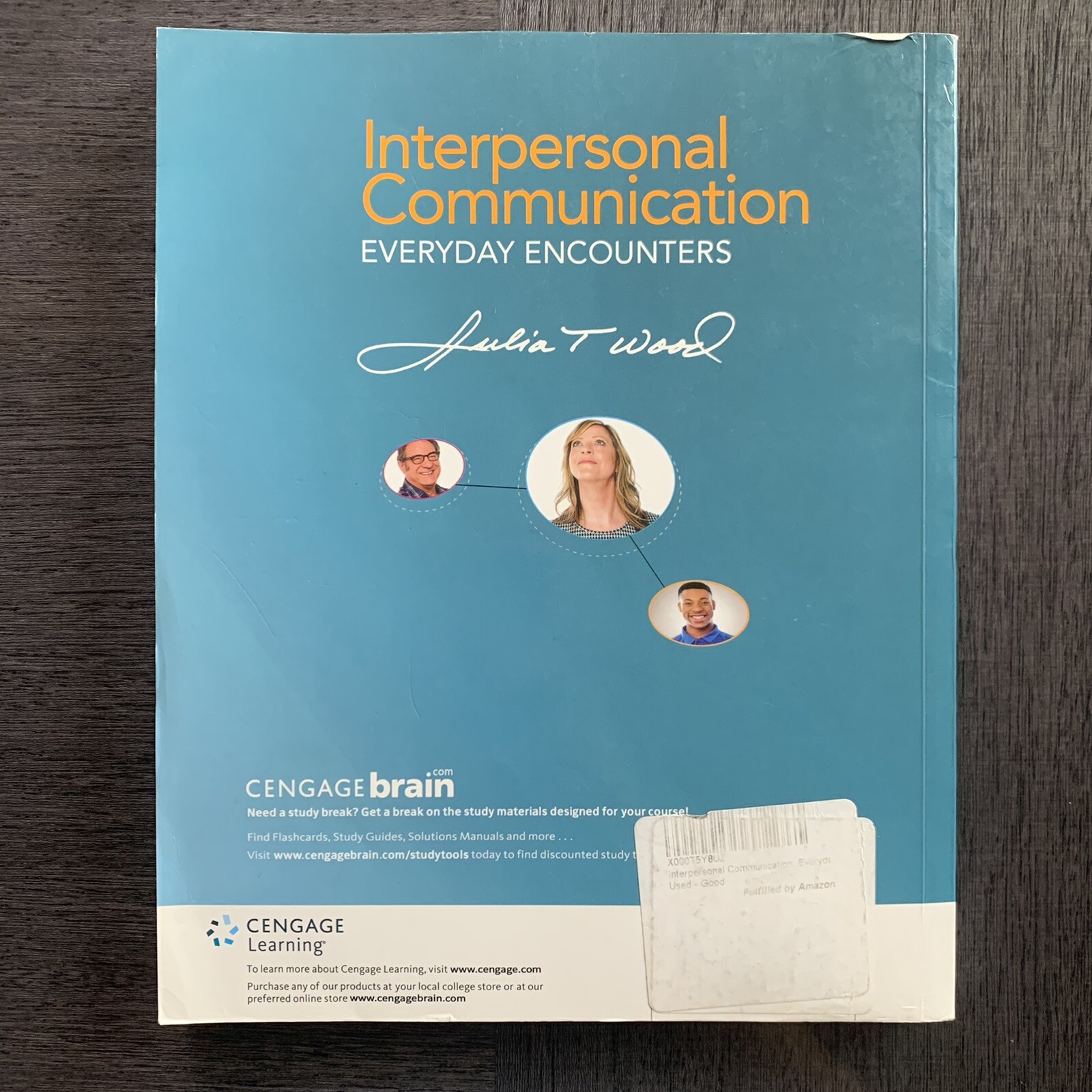Interpersonal Communication : Everyday Encounters by Julia T. Wood 8th Ed 2015