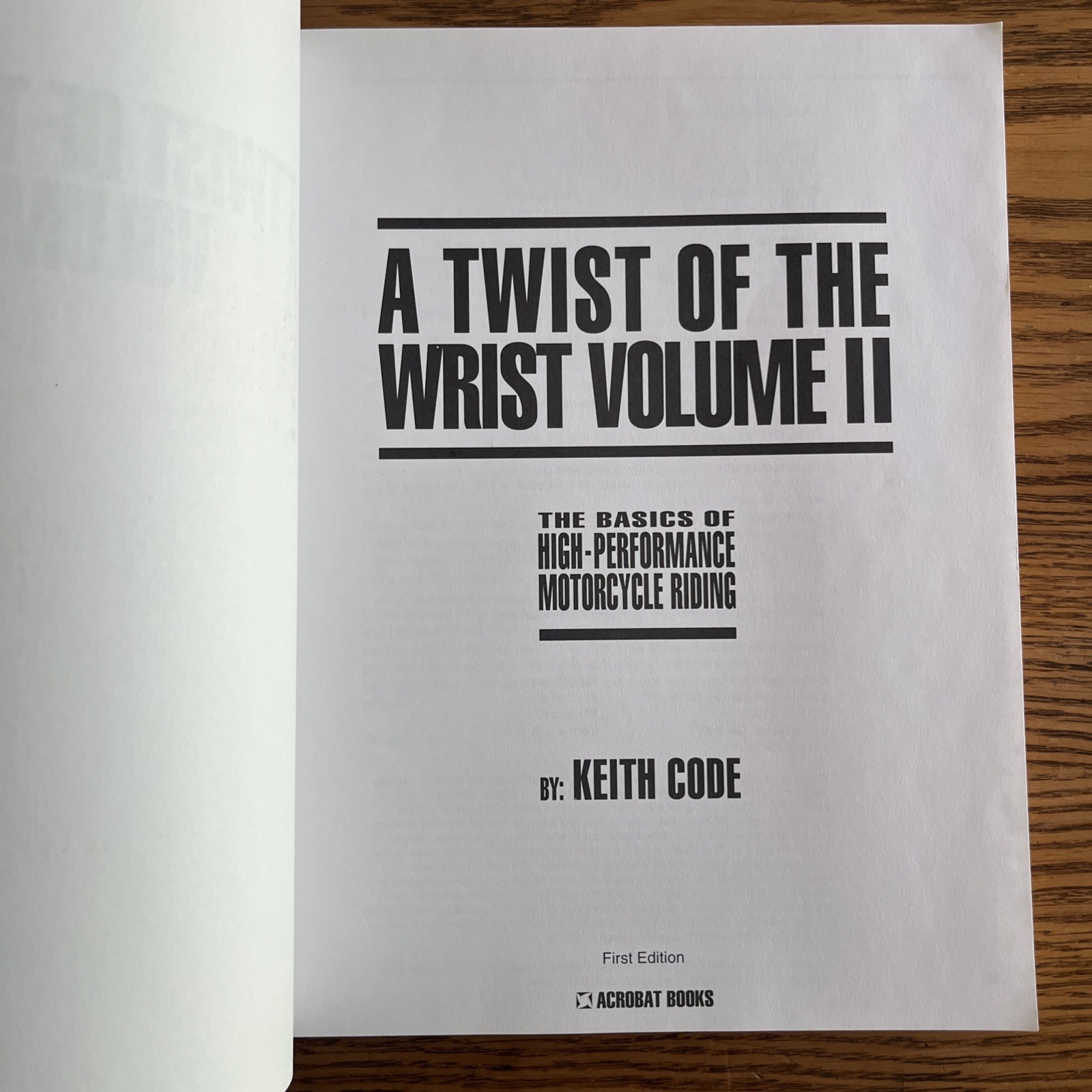 1st Edition A TWIST OF THE WRIST By Keith Code Volumes I & II