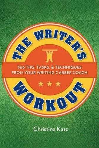 The Writer’s Workout: 366 Tips, – Paperback, by Katz Christina – Very Good