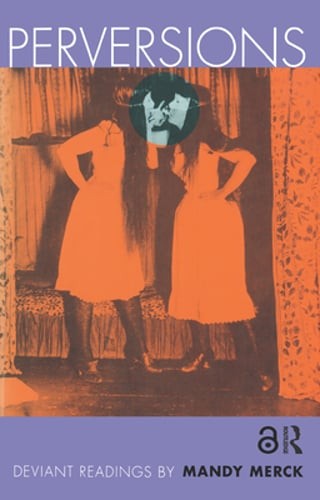 Perversions: Deviant Readings by Mandy Merck by Mandy Merck: Used