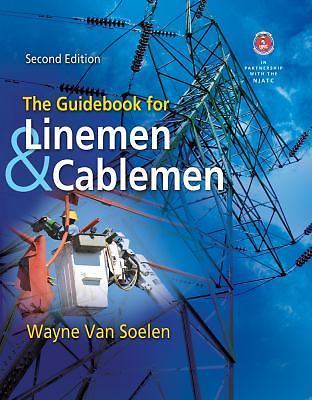 Guidebook for Linemen and Cablemen by Wayne Van Soelen (2011, Hardcover)