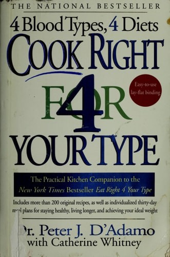 Cook Right 4 Your Type: The Practical Kitchen Companion to Eat Right 4 Your Type