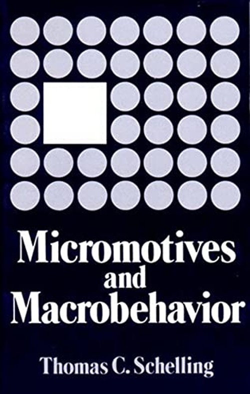 Micromotives and Macrobehavior Paperback Thomas C. Schelling