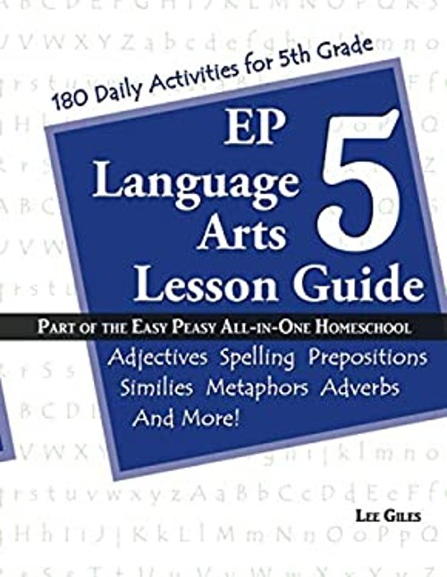 EP Language Arts 5 Lesson Guide : Part of the Easy Peasy All-In-O