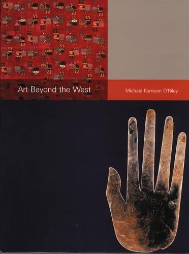 Art Beyond the West by Michael Kampen O’Riley