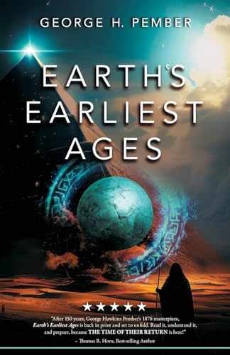 Earth’s Earliest Ages and Their – Paperback, by G. H. Pember – Very Good