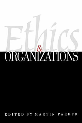 Ethics & Organizations by Martin Parker: New