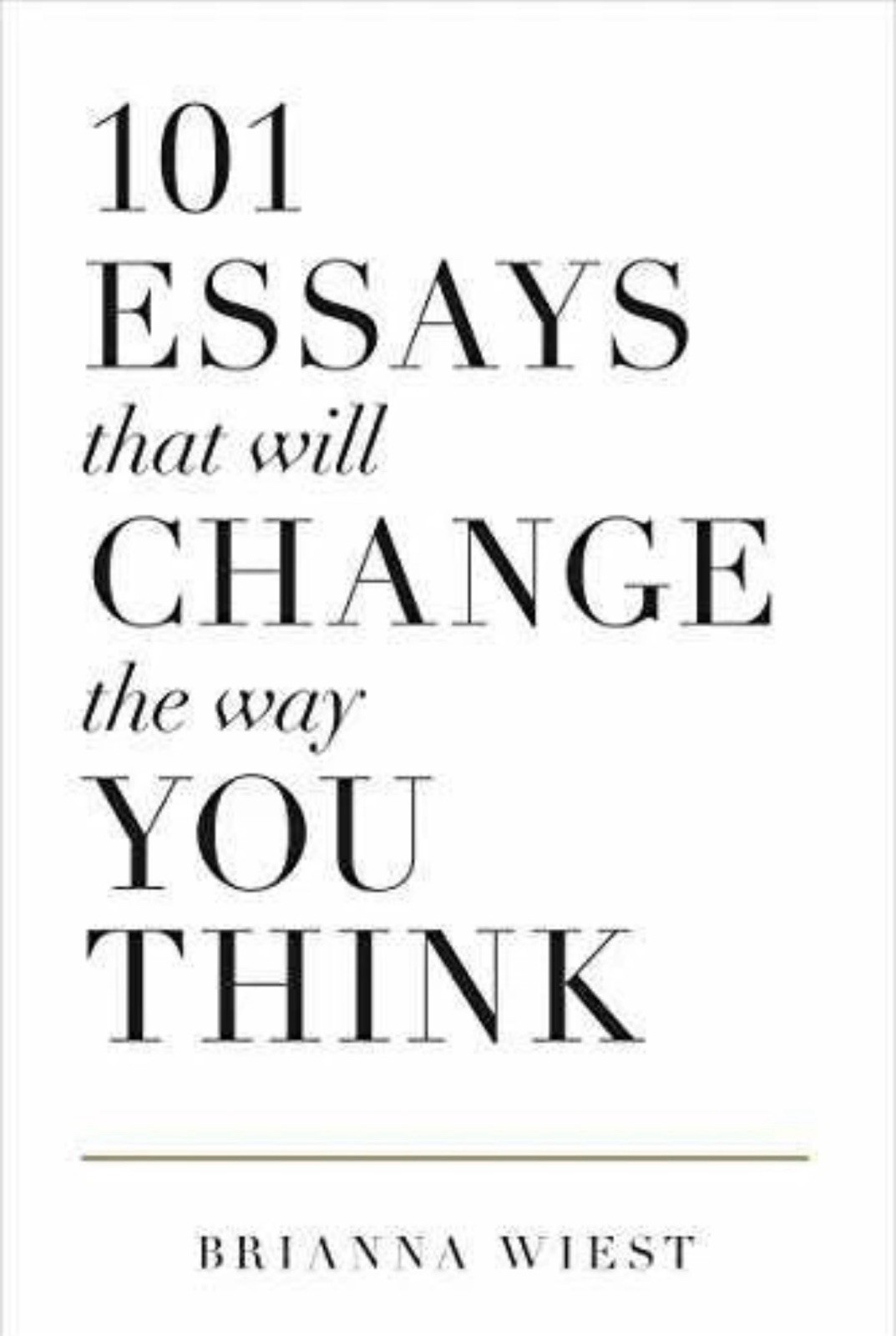 101 Essays That Will Change – Paperback, by Wiest Brianna; Catalog – Very Good