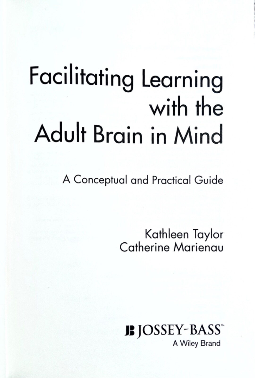 FACILITATING LEARNING WITH THE ADULT BRAIN IN MIND TAYLOR+Marienau HC NEW 2016