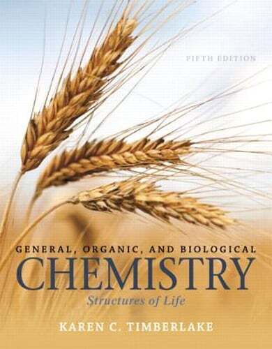 General, Organic, and Biological Chemistry: Structures of Life by Timberlake