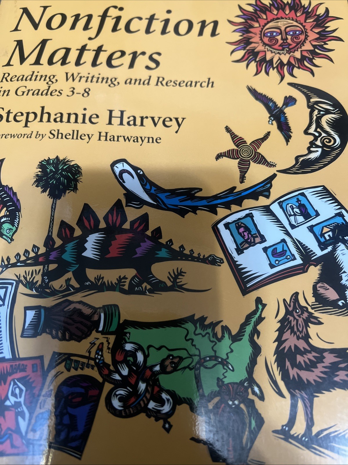 Nonfiction Matters: Reading, Writing, and Research in Grades 3-8 by Harvey, Step
