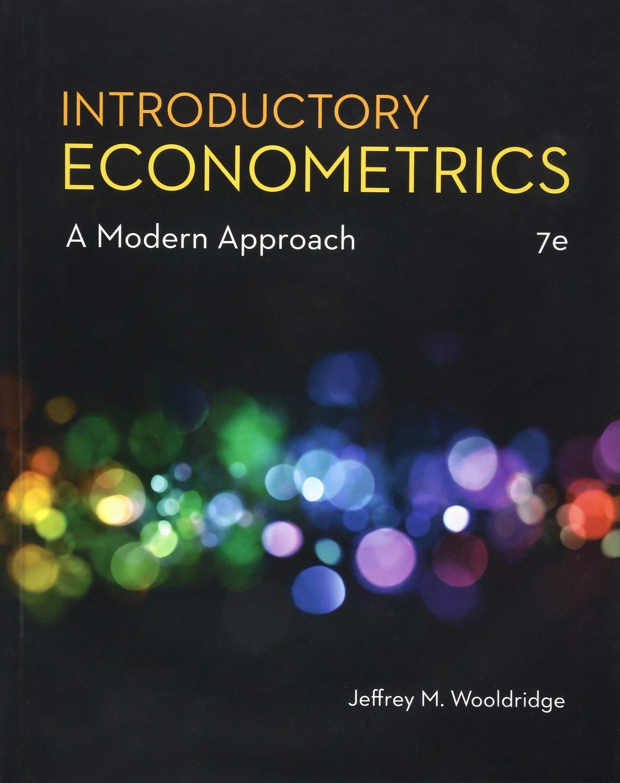 Introductory Econometrics: A Modern Approach (MindTap Course List) by Wooldridge