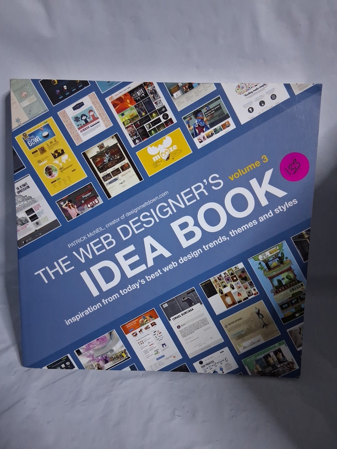 Web Designer’s Idea Book, Volume 3 Vol. 3 : Inspiration from Today’s Best Web…