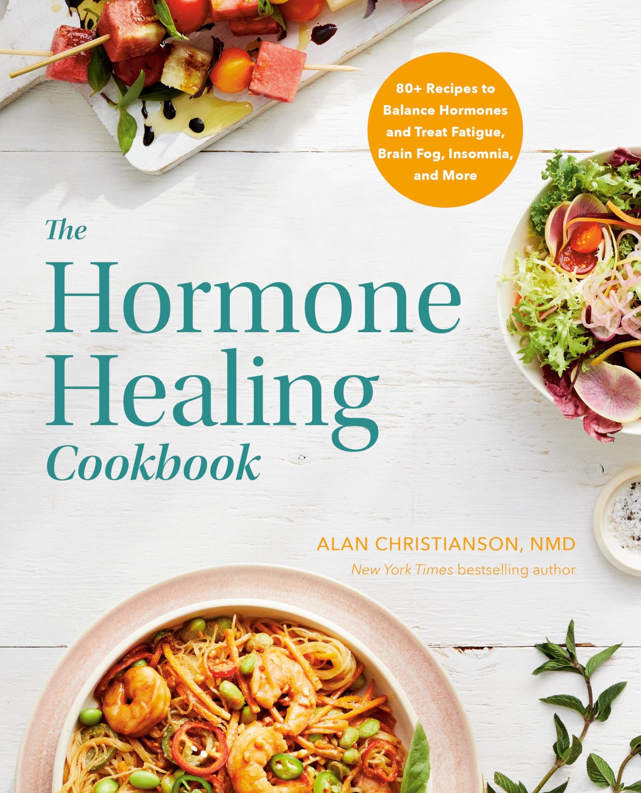 The Hormone Healing Cookbook: 80+ Recipes to Balance Hormones and Treat Fati…