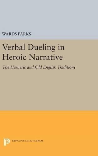 Wards Parks Verbal Dueling in Heroic Narrative (Hardback)