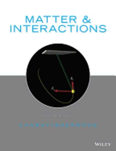 Matter and Interactions by Ruth W Chabay: Used