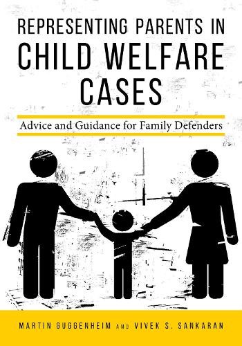 Martin Guggenheim Vivek Subramania Representing Parents in Child Wel (Paperback)