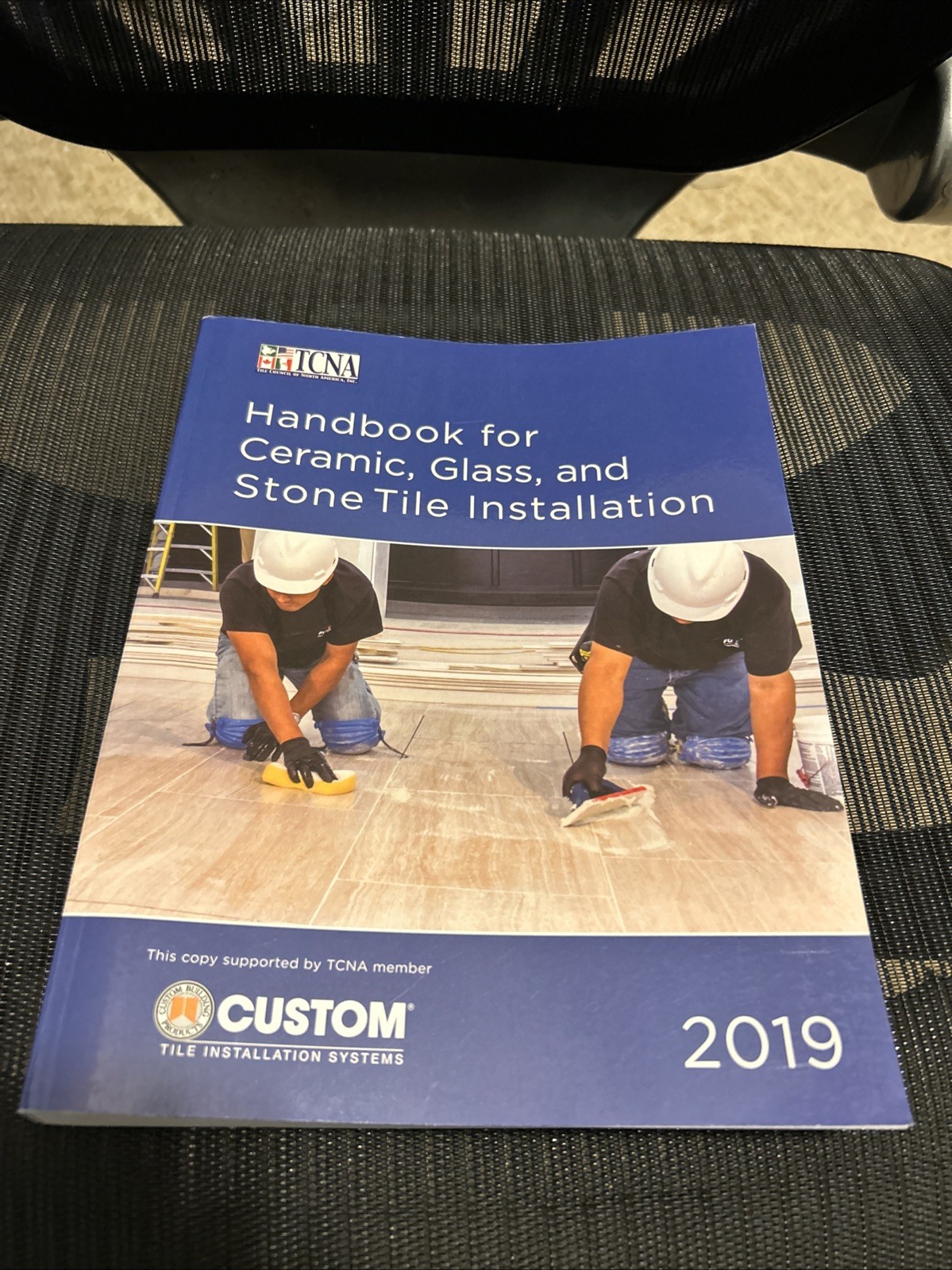 2019 TCNA Handbook for Ceramic, Glass, and Stone Tile Installation – CUSTOM