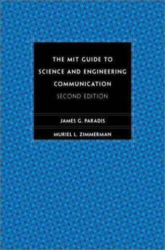 The Mit Guide to Science and Engineering Communication, Second Edition