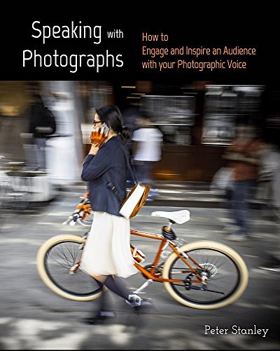SPEAKING WITH PHOTOGRAPHS By Peter Stanley