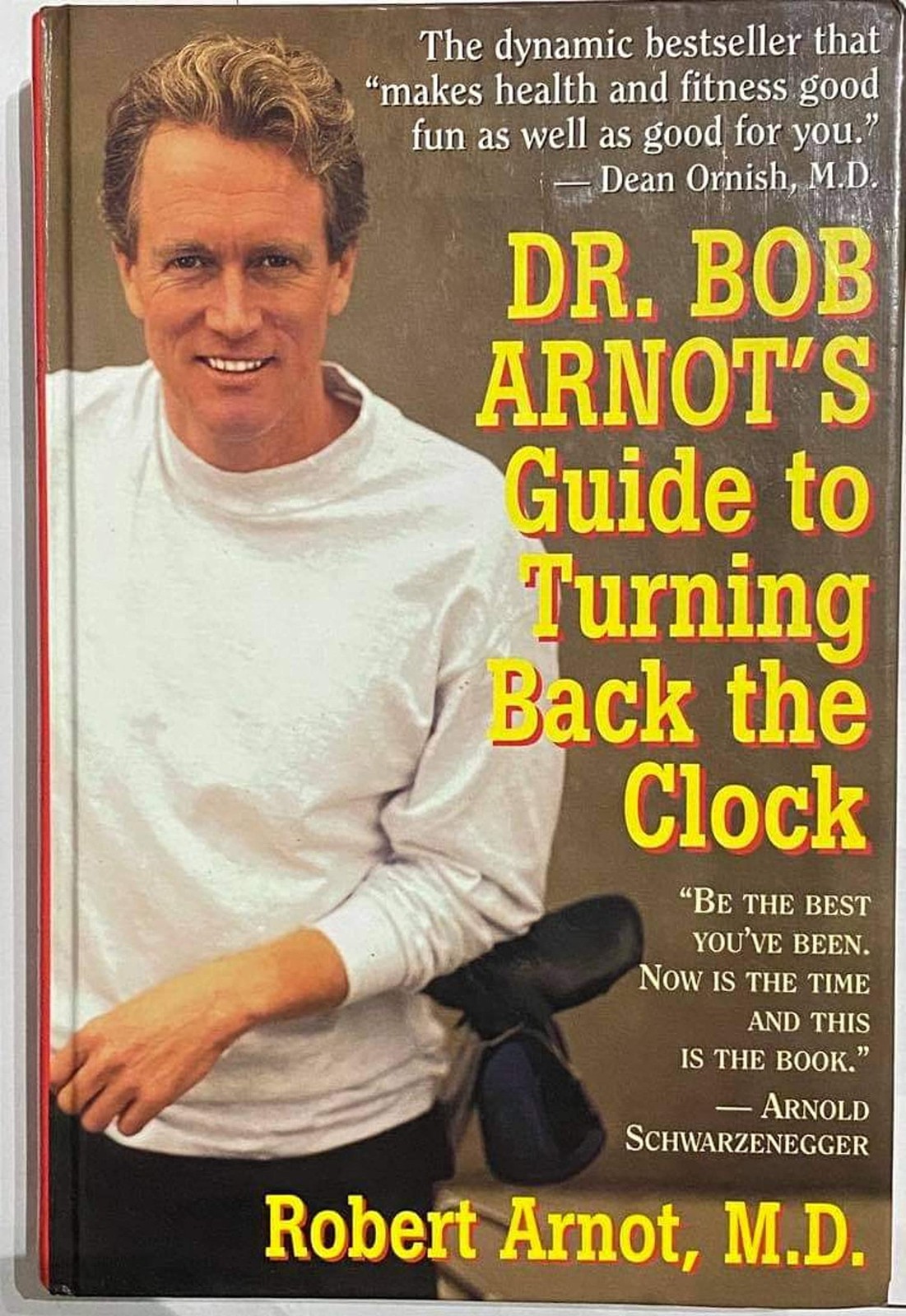 Dr. Bob Arnot’s Guide to Turning Back the Clock