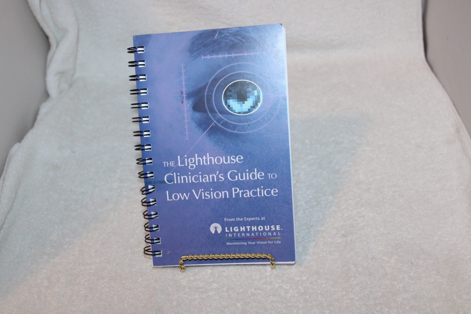 The Lighthouse Clinician’s Guide to Low Vision Practice, 2011, PBK