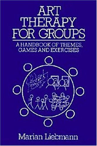 Art Therapy for Groups: A Handbook of Themes an… by Liebmann, Marian Paperback