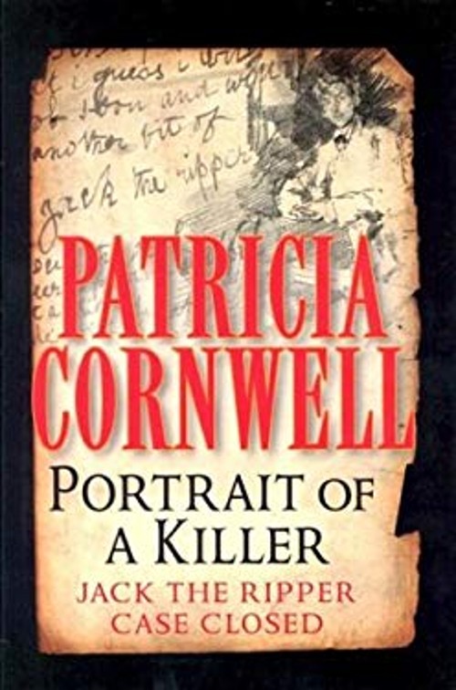 Portrait of a Killer : Jack the Ripper – Case Closed Patricia Cor