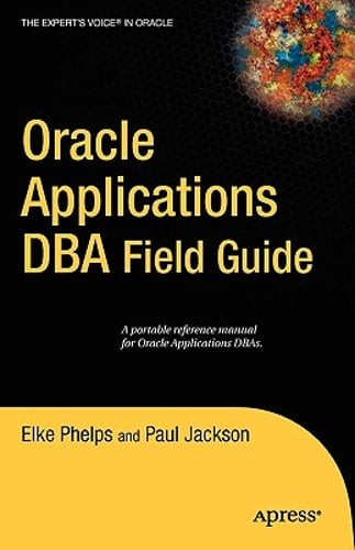 Oracle Applications DBA Field Guide by Paul Jackson: Used