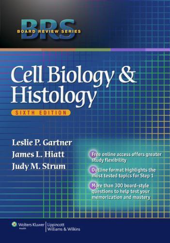 Cell Biology and Histology (Board Review Series)