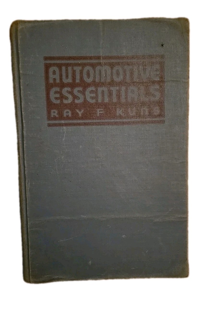 Automotive Essentials Revised Edition by Ray F. Kuns (1955) 26th Printing READ