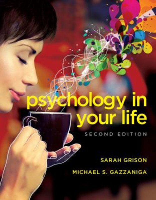 Psychology in Your Life Michael S., Grison, Sarah, Heatherton, To