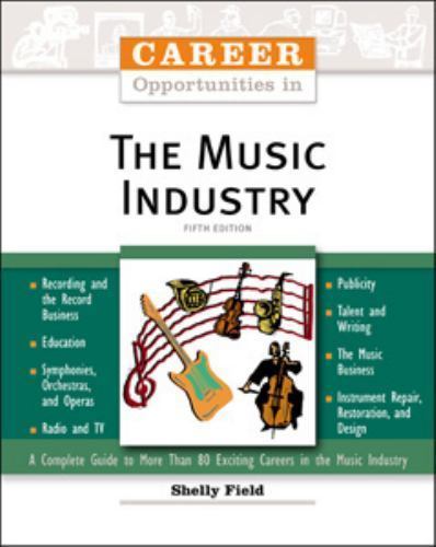 Career Opportunities in the Music Industry by Field, Shelly, Good Book