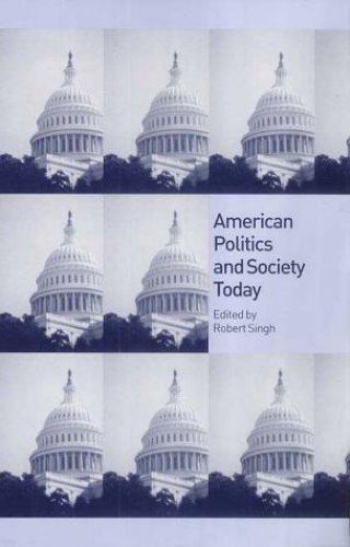 Politics Today Ser.: American Politics and Society