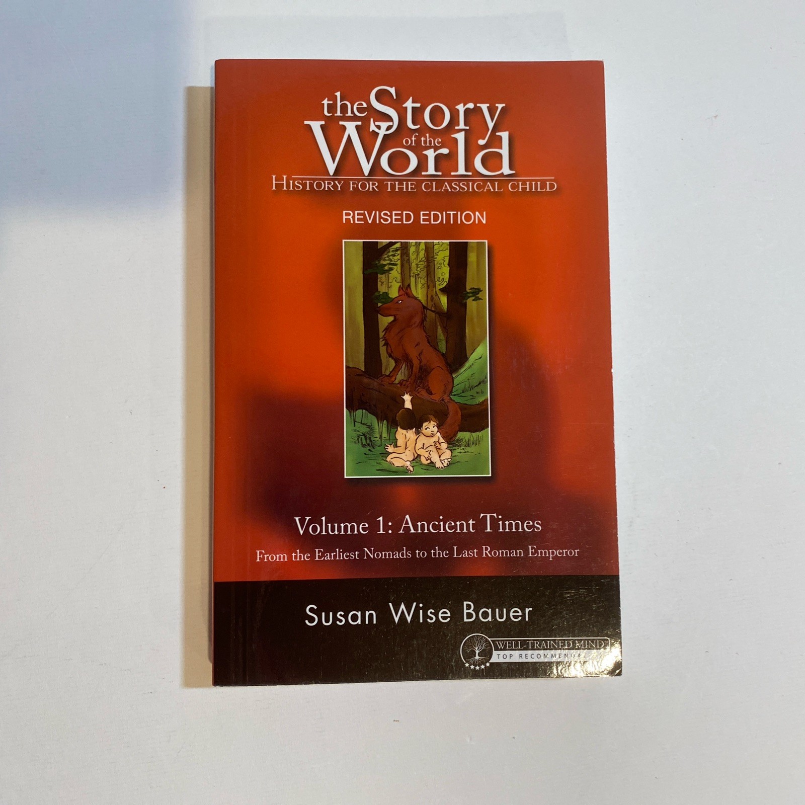 Story of the World Ser.: Story of the World #1 Ancient Times Revised Vol. 1 :…