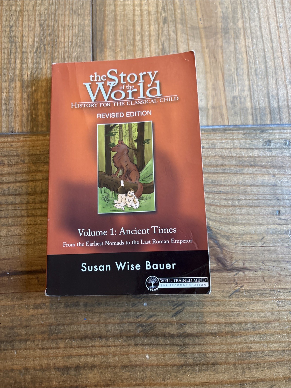 The Story of the World : History for the Classical- Volume 1