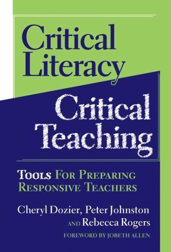 Critical Literacy/Critical Teaching: Tools- paperback, 0807746452, Cheryl Dozier