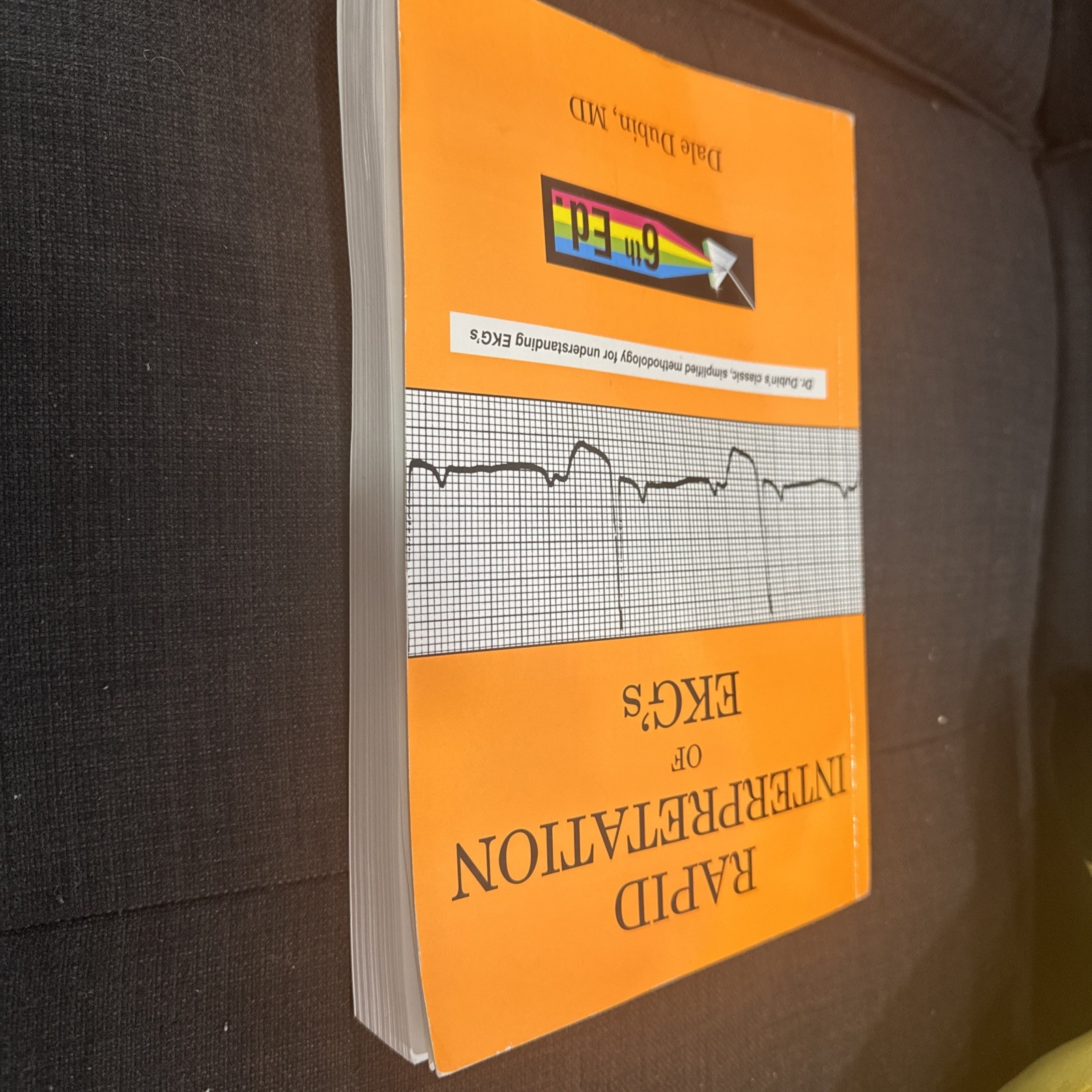 Rapid Interpretation of EKG’s: Dr. Dubin’s Classic 6th Ed.