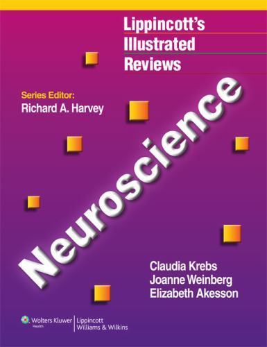 Lippincott’s Illustrated Review of Neuroscience