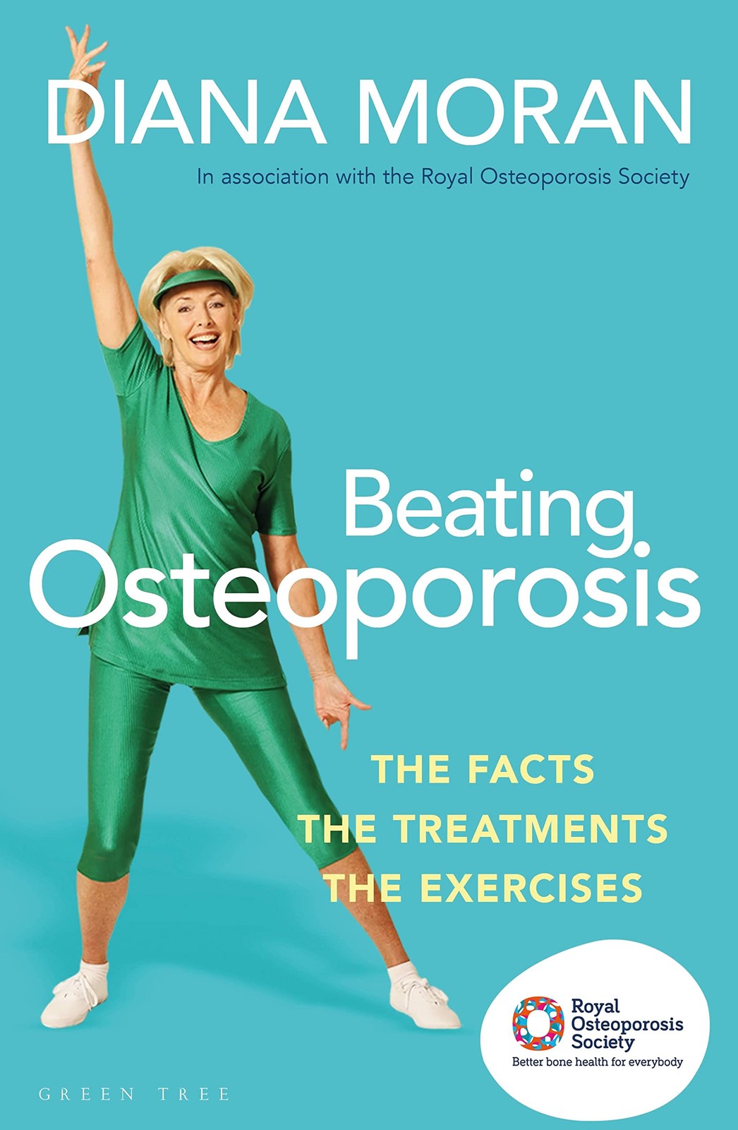 Beating Osteoporosis: The Facts, The Treatments, The Exercises – paperback M…