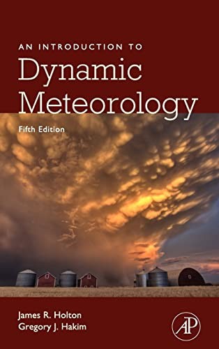 An Introduction to Dynamic Meteorology (Volume 88) (Internatio…