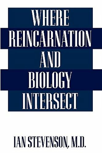 Where Reincarnation and Biology Intersect by Ian Stevenson: New