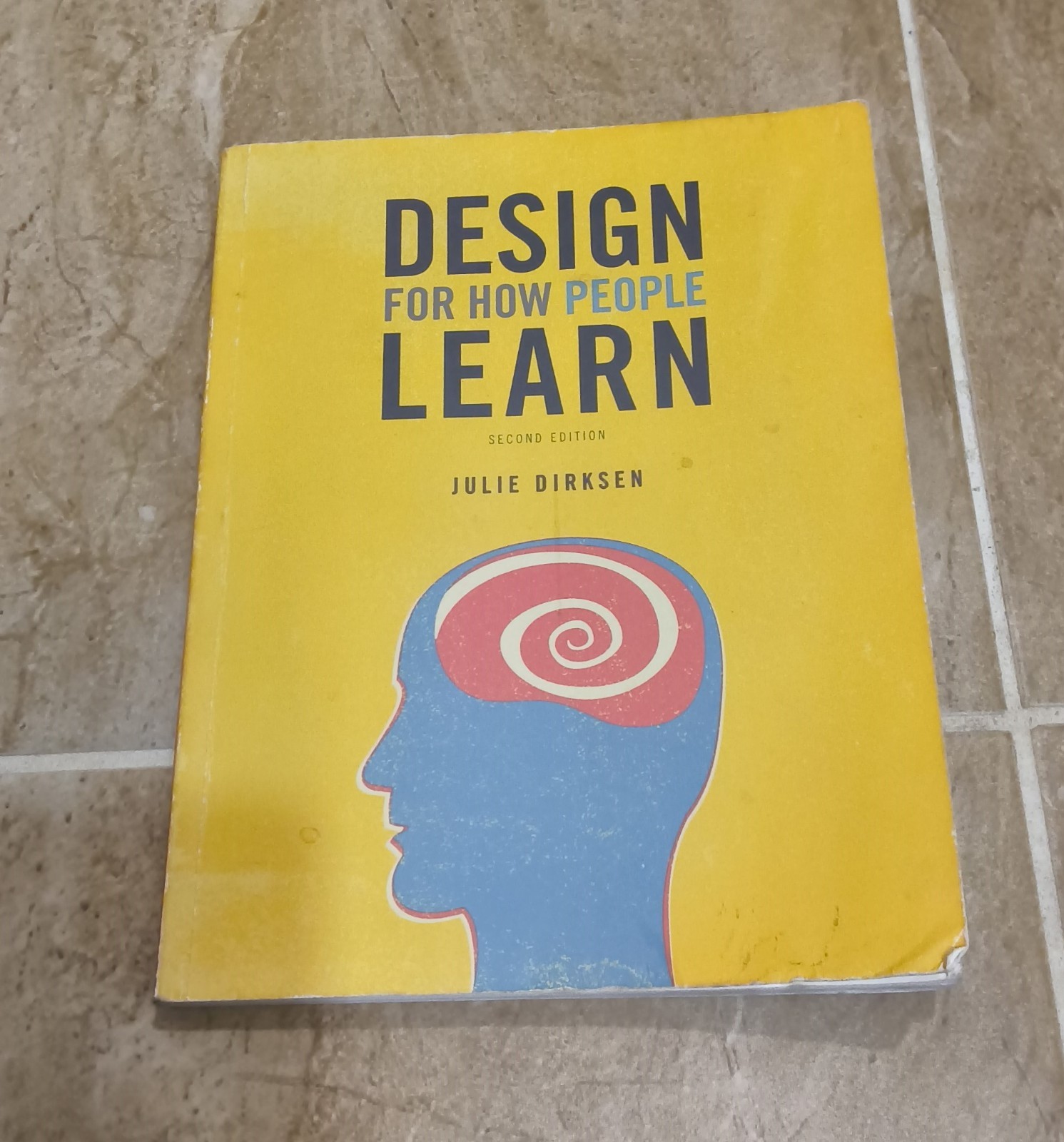 Design For How People Learn (Second Edition) – Julie Dirksen